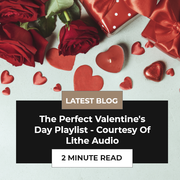 The Perfect Valentines Day Playlist - Courtesy Of Lithe Audio